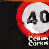 40 de Abril - Celtas Cortos